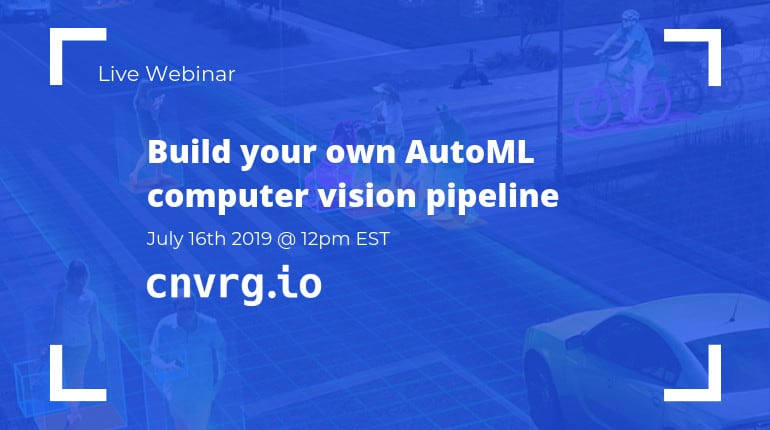Webinar: Build your own AutoML computer vision pipeline