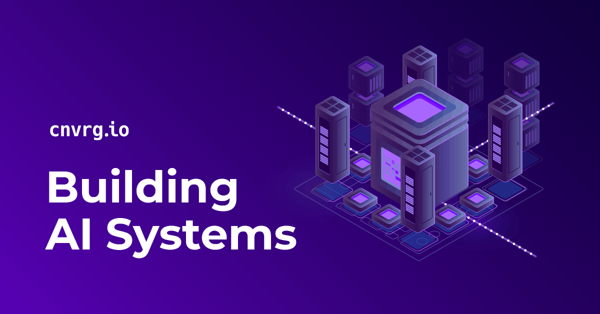 Building AI Systems