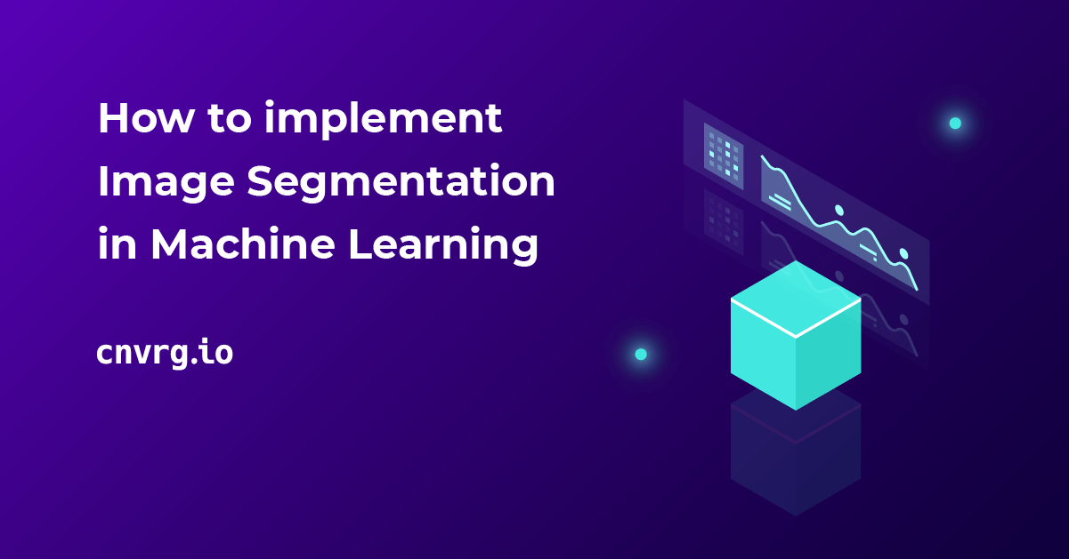 How to implement Image Segmentation in Machine Learning2