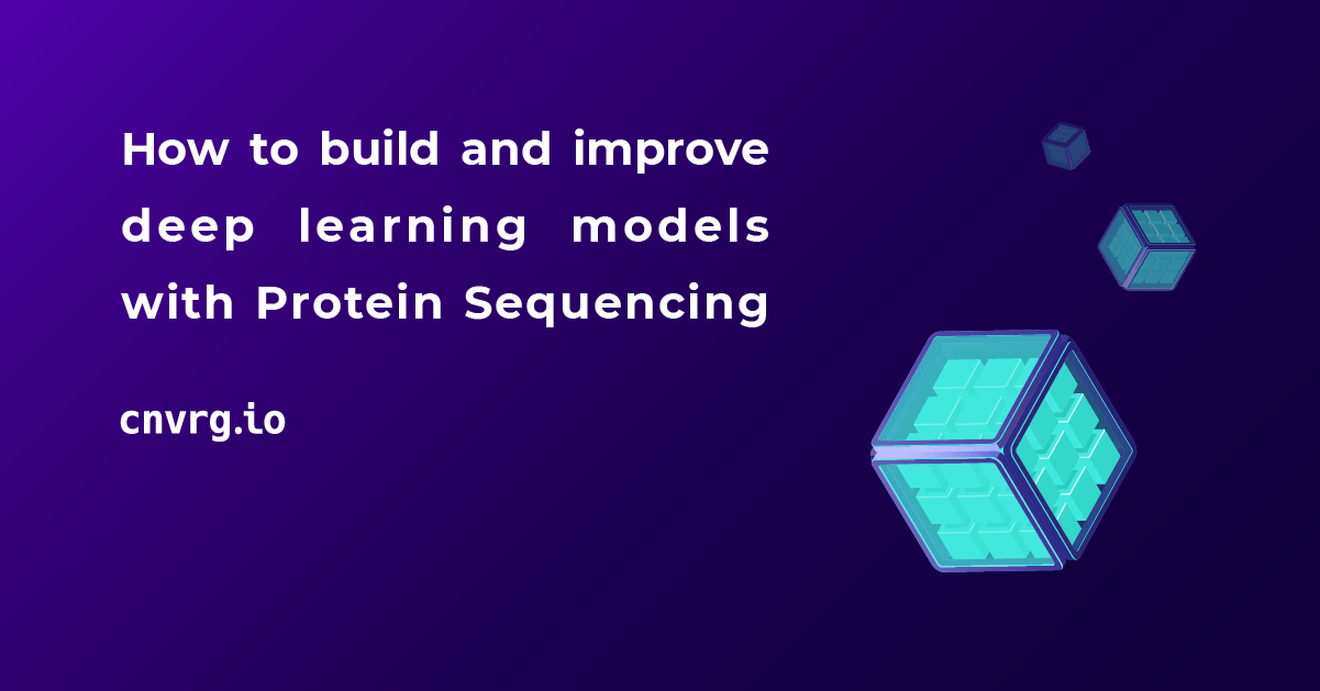 How to build and improve deep learning models with Protein Sequencing